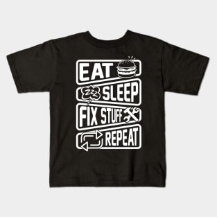 Eat Sleep Fix Stuff Repeat Kids T-Shirt